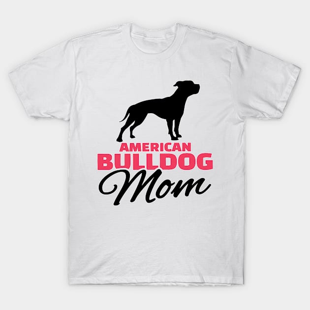 American Bulldog Mom T-Shirt by Komlin